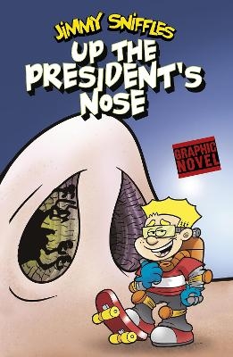 Up the President's Nose - Scott Nickel