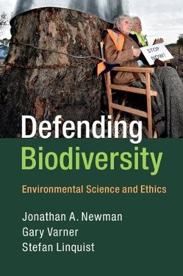 Defending Biodiversity -  Stefan Linquist,  Jonathan A. Newman,  Gary Varner