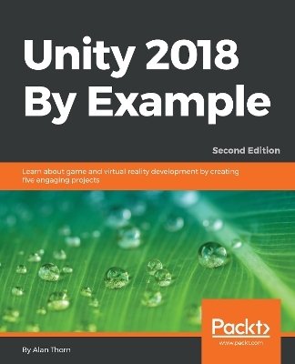 Unity 2018 By Example - Alan Thorn