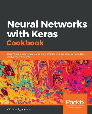 Neural Networks with Keras Cookbook - V Kishore Ayyadevara