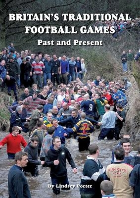 Britain's Traditional Football Games: Past and Present