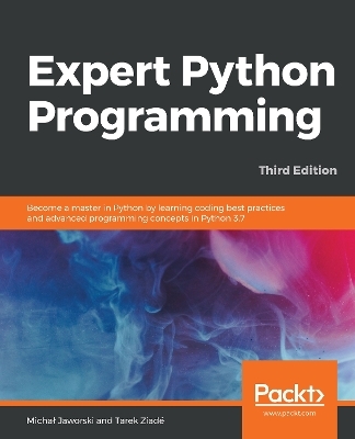 Expert Python Programming - Michał Jaworski, Tarek Ziadé