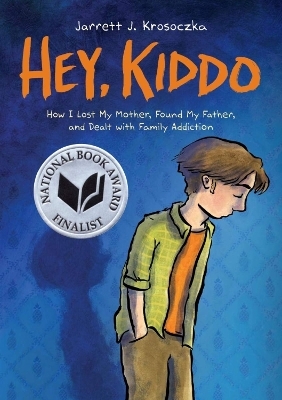 Hey Kiddo - Jarrett J. Krosoczka