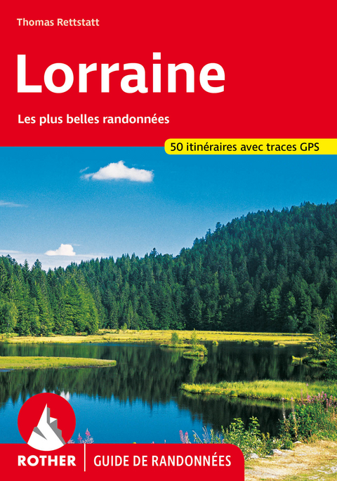Lorraine (Guide de randonnées) - Thomas Rettstatt
