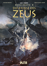 Mythen der Antike: Die Kriege des Zeus - Luc Ferry, Clotilde Bruneau