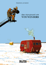 Das Storyboard von Wim Wenders - Stéphane Lemardelé