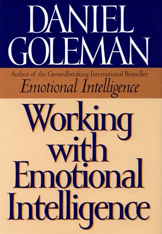 Working With Emotional Intelligence -  Daniel Goleman