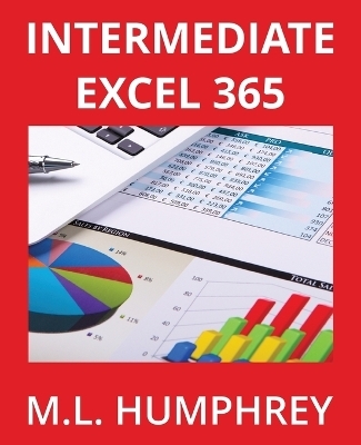 Intermediate Excel 365 - M L Humphrey
