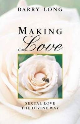 Making Love -  Barry Long