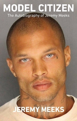 Model Citizen - Jeremy Meeks, Jim Jordan