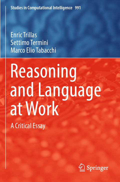 Reasoning and Language at Work - Enric Trillas, Settimo Termini, Marco Elio Tabacchi