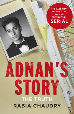 Adnan's Story -  Rabia Chaudry