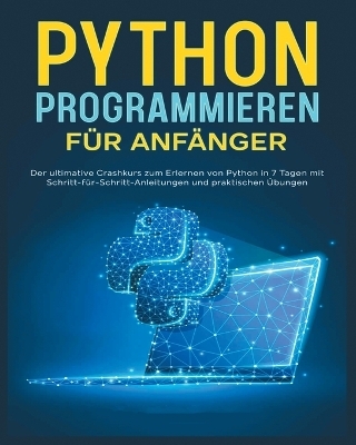 Python-Programmierung für Einsteiger - Karl Hoffmann