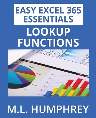 Excel 365 LOOKUP Functions - M L Humphrey