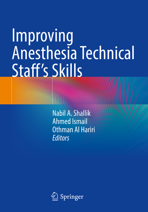 Improving Anesthesia Technical Staff’s Skills - 