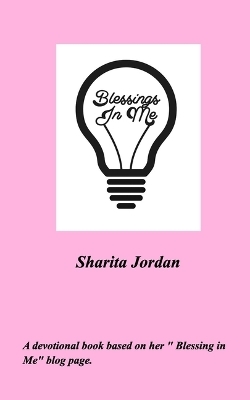 Blessings in ME! - Sharita Jordan