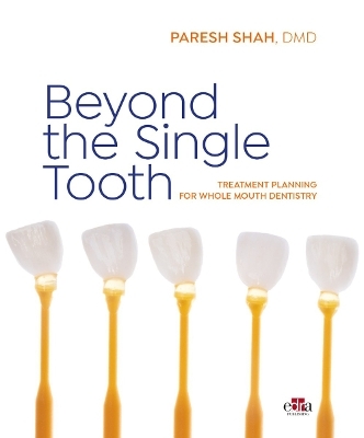 Beyond the Single Tooth - Paresh Shah