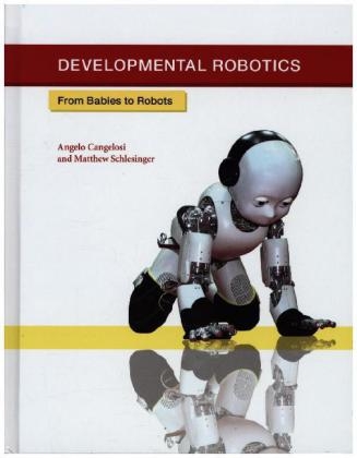 Developmental Robotics -  Angelo Cangelosi,  Matthew Schlesinger
