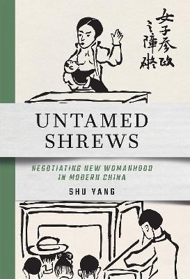 Untamed Shrews - Shu Yang