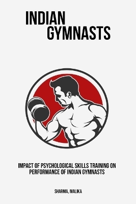 Impact of Psychological Skills Training on Performance of Indian Gymnasts - Sharma Malika
