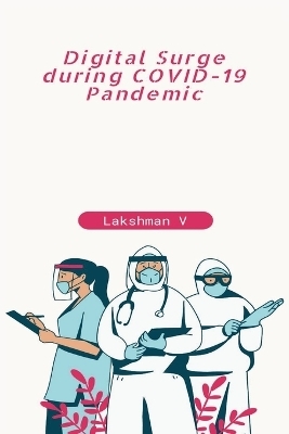 Digital Surge during COVID-19 Pandemic - Lakshman V