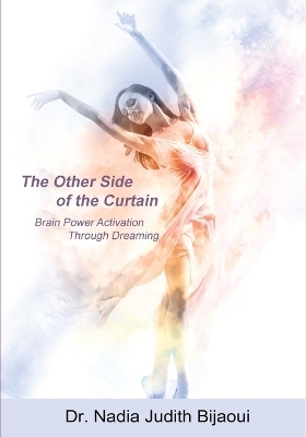 The Other Side of the Curtain - Dr Nadia Judith Bijaoui