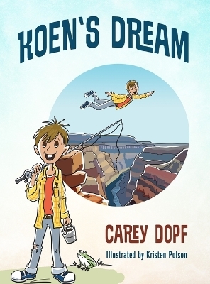 Koen's Dream - Carey Dopf