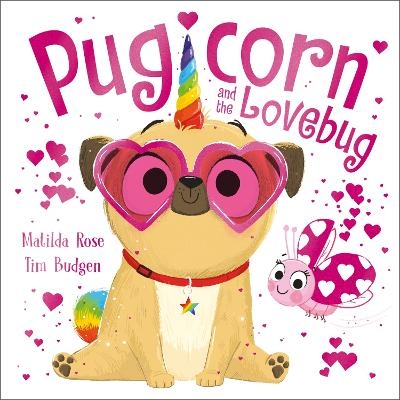 The Magic Pet Shop: Pugicorn and the Lovebug - Matilda Rose