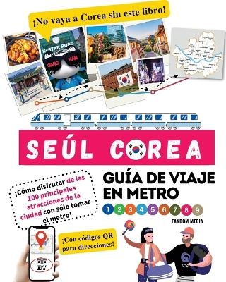 Guía de viaje en metro por Seúl, Corea ¡Cómo disfrutar de las 100 principales atracciones de la ciudad con sólo tomar el metro! - Fandom Media