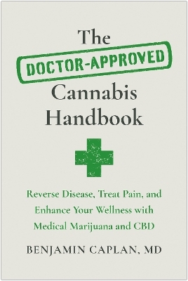 The Doctor-Approved Cannabis Handbook - Benjamin Caplan