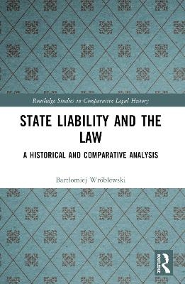 State Liability and the Law - Bartomiej P Wraoblewski