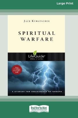 Spiritual Warfare (Large Print 16 Pt Edition) - Jack Kuhatschek