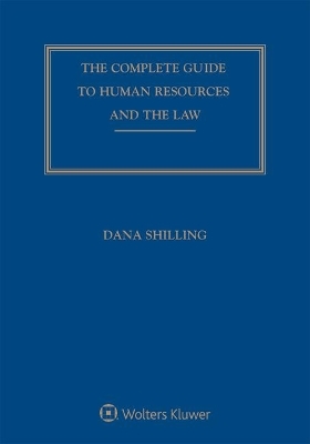 Complete Guide to Human Resources and the Law - Dana Shilling