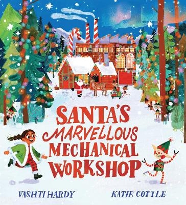 Santa's Marvellous Mechanical Workshop (PB) - Vashti Hardy