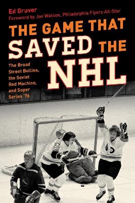 The Game That Saved the NHL - Ed Gruver