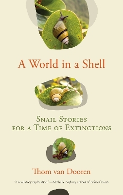 A World in a Shell - Thom van Dooren