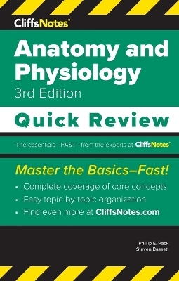 CliffsNotes Anatomy and Physiology - Phillip E Pack, Steven Bassett