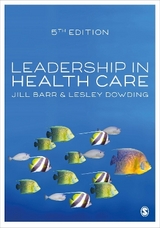 Leadership in Health Care - Barr, Jill; Dowding, Lesley