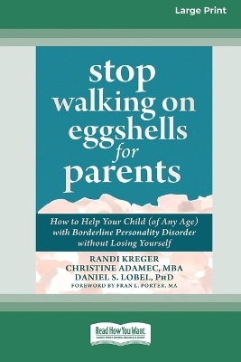 Stop Walking on Eggshells for Parents - Randi Kreger
