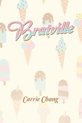 Bratville - Carrie Chang