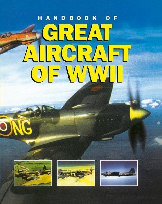 Great Aircraft WWII, Handbook of - Dr Alfred Price, Mike Spick