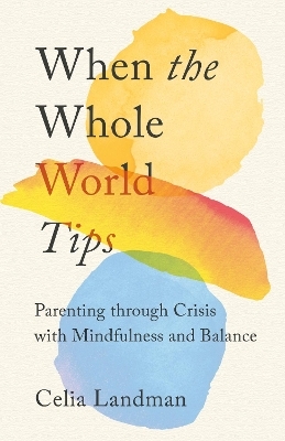 When the Whole World Tips - Celia Landman