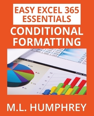 Excel 365 Conditional Formatting - M L Humphrey