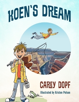 Koen's Dream - Carey Dopf