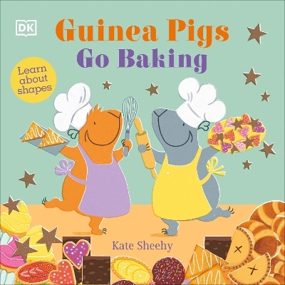 Guinea Pigs Go Baking - Kate Sheehy