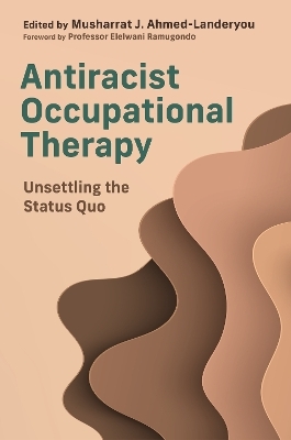 Antiracist Occupational Therapy -  Various