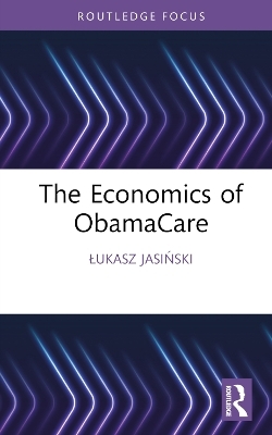 The Economics of ObamaCare - Łukasz Jasiński