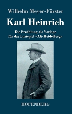 Karl Heinrich - Wilhelm Meyer-Förster