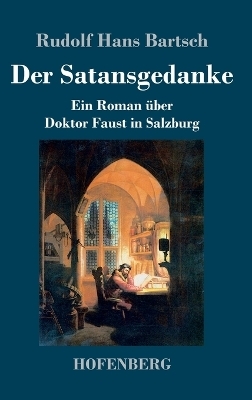 Der Satansgedanke - Rudolf Hans Bartsch