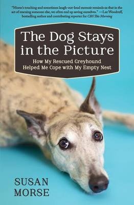 Dog Stays in the Picture -  Susan Morse